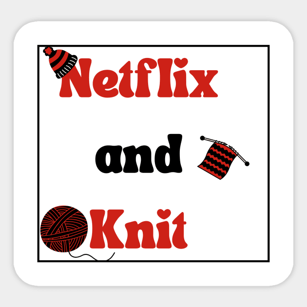 Netflix and Knit Sticker by Aura Of Joy